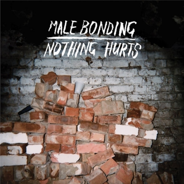 Male Bonding – Nothing Hurts