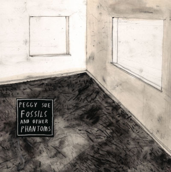 Peggy Sue – Fossils & Other Phantoms