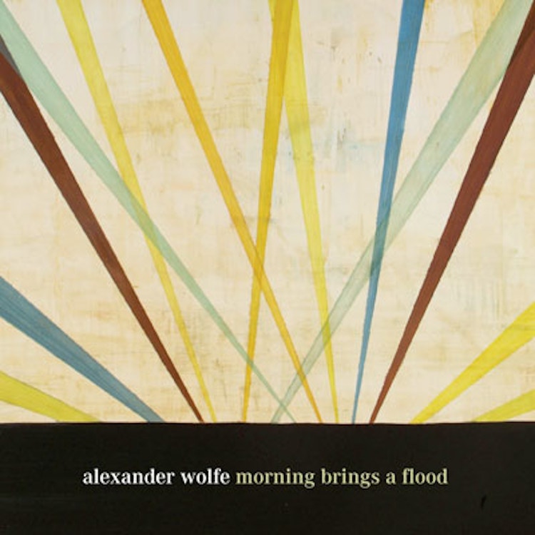 Alexander Wolfe – Morning Brings a Flood