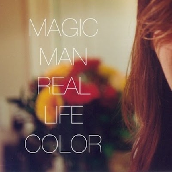 Magic Man – Real Life Color