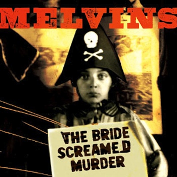 Melvins – The Bride Screamed Murder