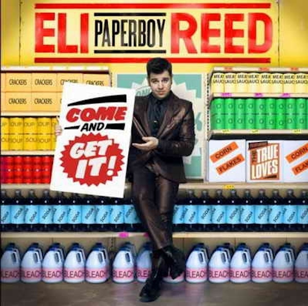 Eli “Paperboy” Reed – Come And Get It
