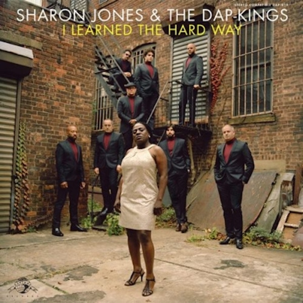 Sharon Jones & The Dap Kings – I Learned The Hard Way