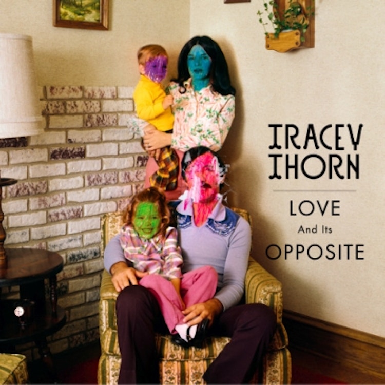 Tracey Thorn – Love And Its Opposite