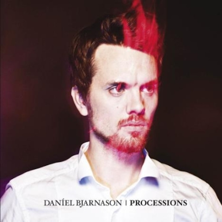 Daniel Bjarnason – Processions