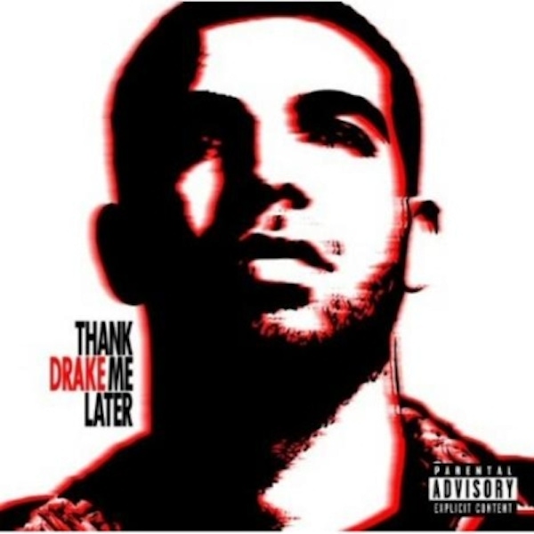 Drake – Thank Me Later
