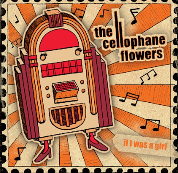 The Cellophane Flowers – If I Was A Girl