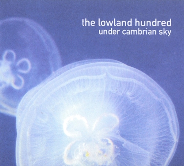 The Lowland Hundred – Under Cambrian Sky