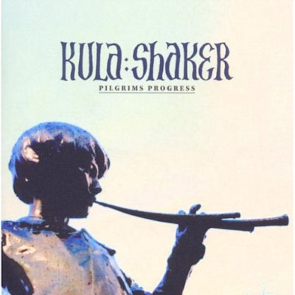 Kula Shaker – Pilgrim's Progress