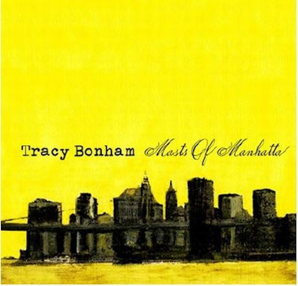 Tracy Bonham – Masts of Manhatta