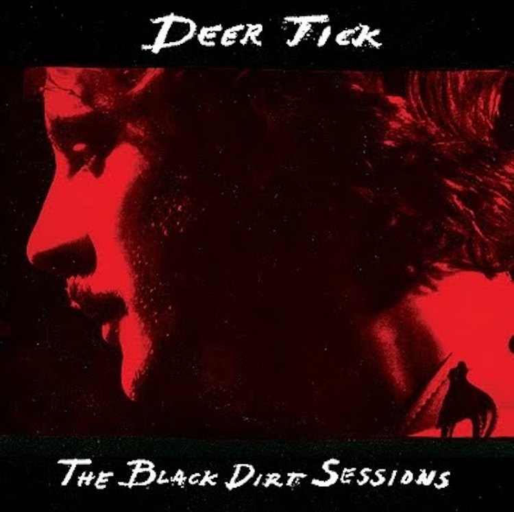 Deer Tick – The Black Dirt Sessions