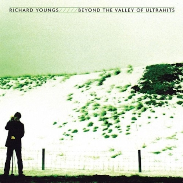 Richard Youngs – Beyond The Valley Of Ultrahits