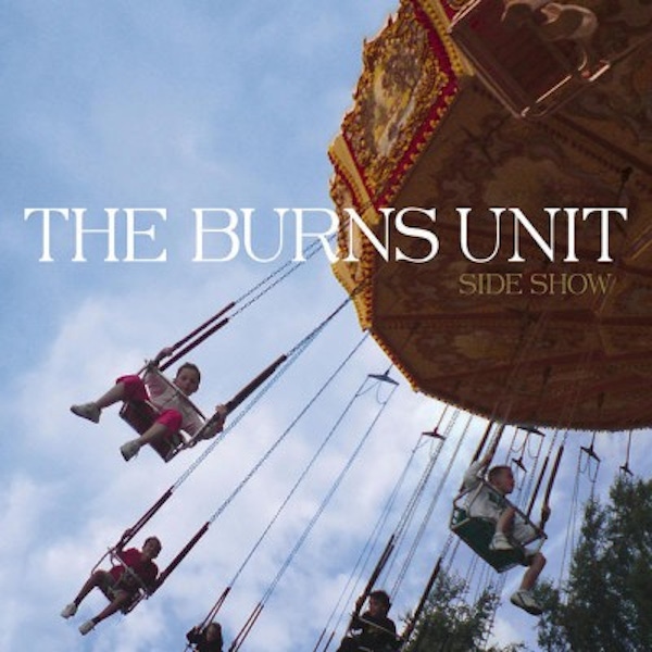 The Burns Unit – Side Show