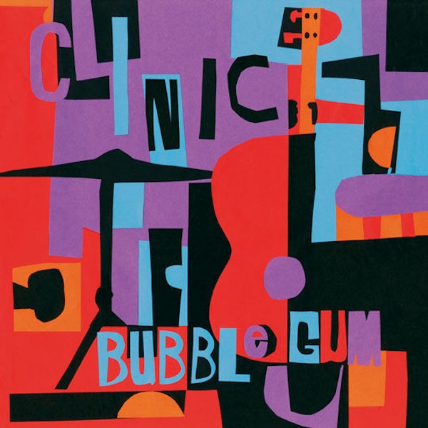 Clinic – Bubblegum