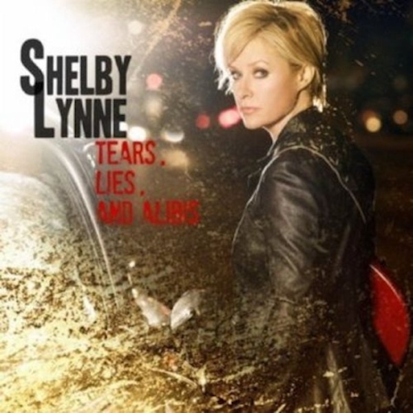 Shelby Lynne – Tears, Lies & Alibis