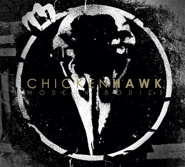 Chickenhawk – Modern Bodies
