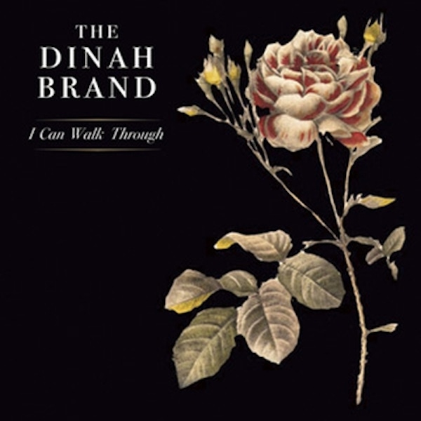 The Dinah Brand – I Can Walk Through
