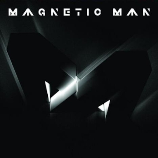 Magnetic Man – Magnetic Man
