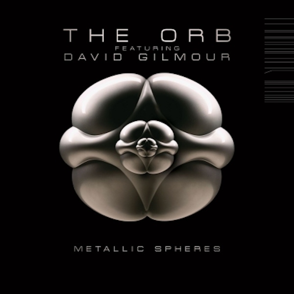 The Orb Featuring David Gilmour – Metallic Spheres