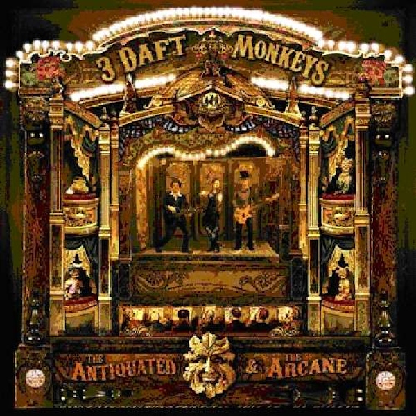 3 Daft Monkeys – The Antiquated And The Arcane