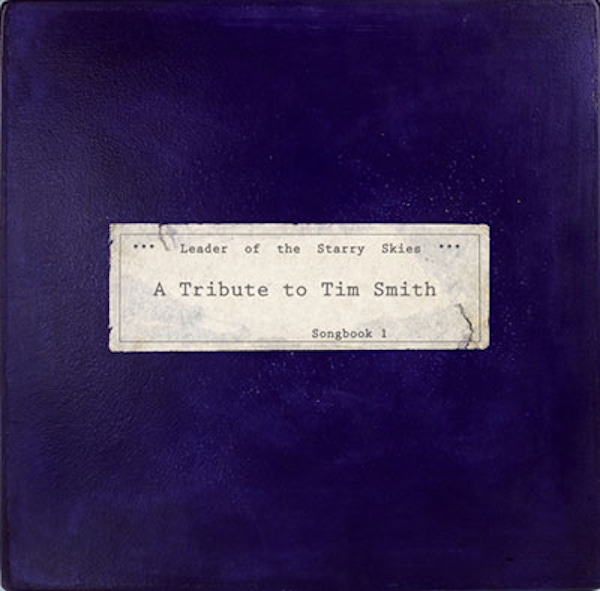 Various Artists – Leader Of The Starry Skies: A Tribute To Tim Smith. Songbook 1