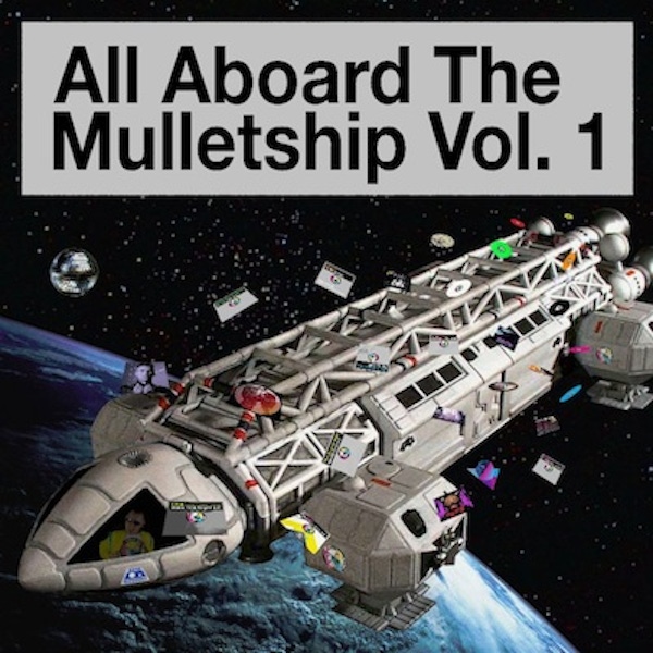 Mullet Records – All Aboard the Mulletship Vol.1
