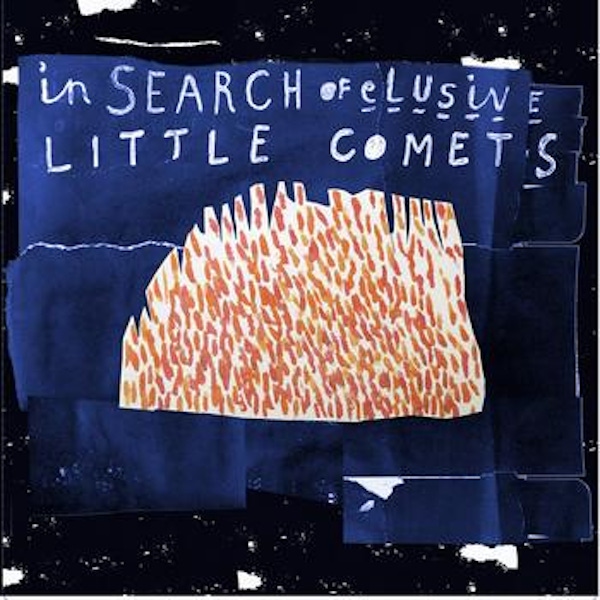 Little Comets – In Search of Elusive Little Comets