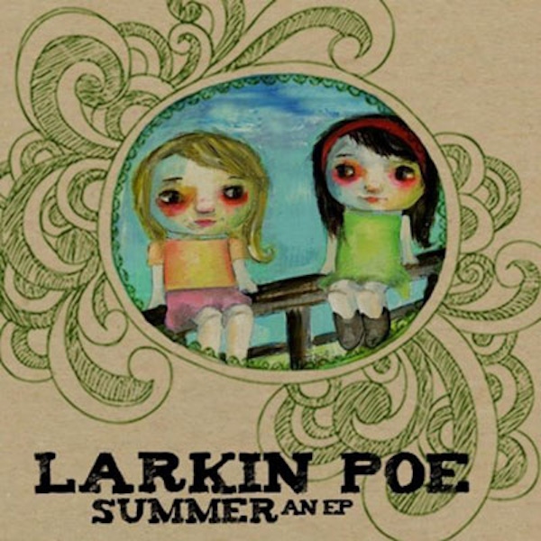 Larkin Poe – Summer EP
