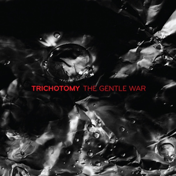 Trichotomy – The Gentle War