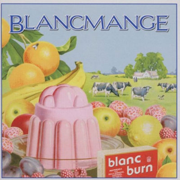 Blancmange – Blanc Burn