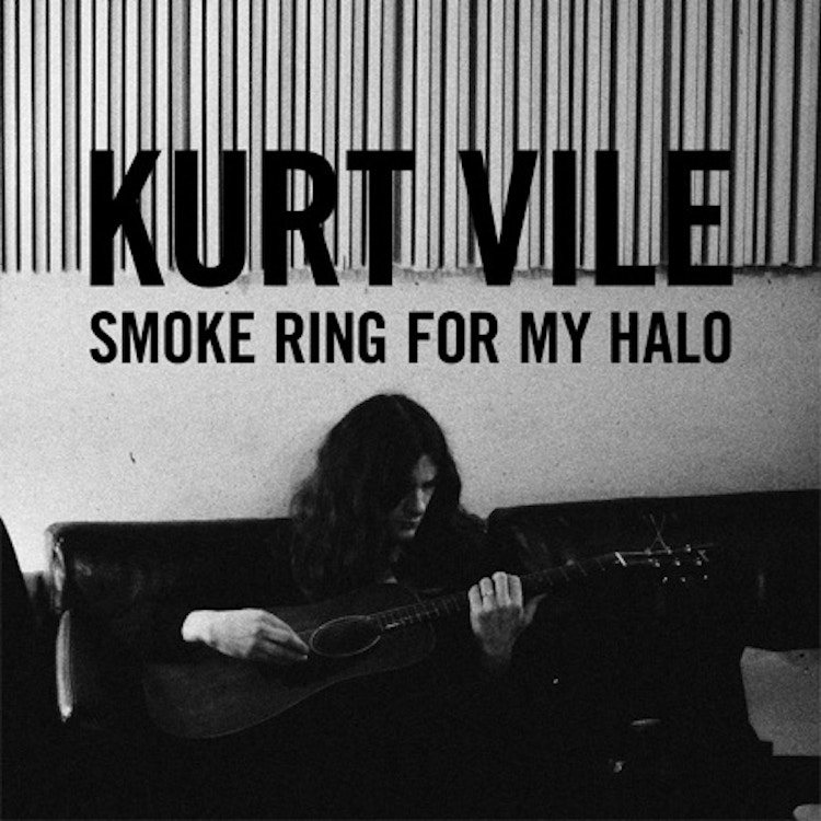 Kurt Vile – Smoke Ring For My Halo
