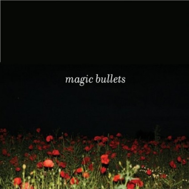 Magic Bullets – Magic Bullets