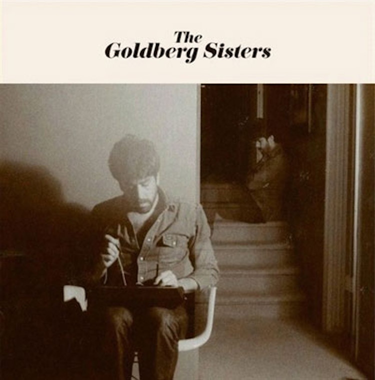 The Goldberg Sisters – The Goldberg Sisters