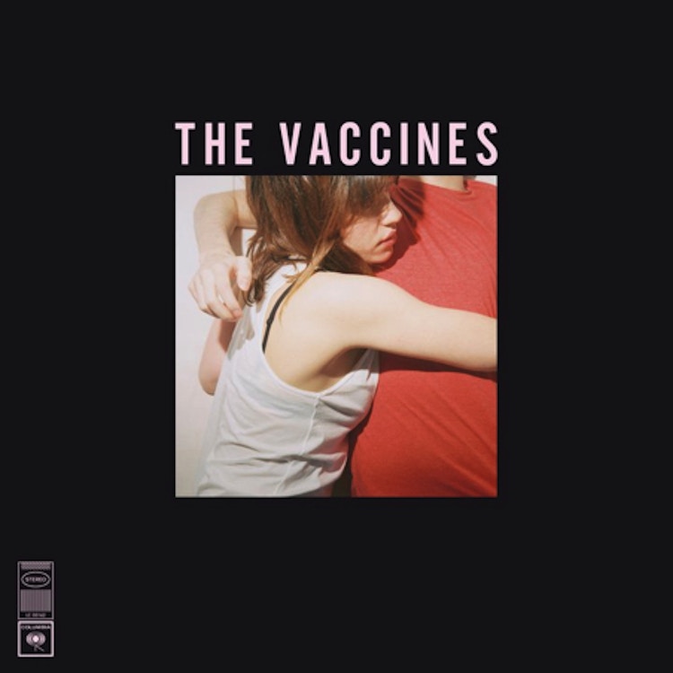 The Vaccines – What Did You Expect From The Vaccines?