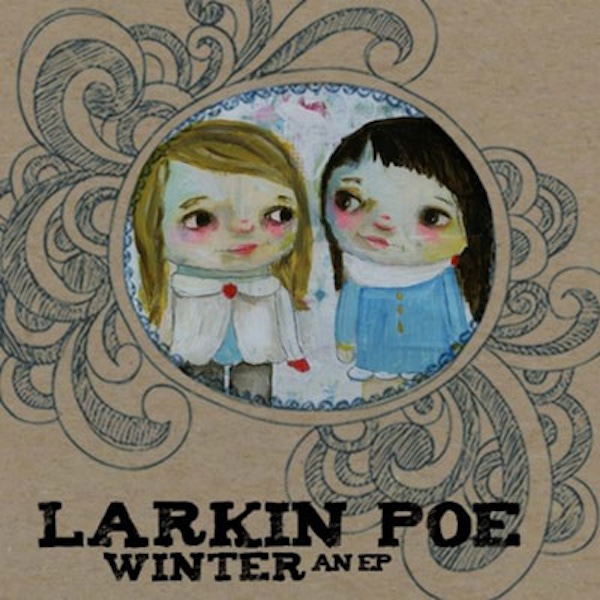 Larkin Poe – Fall / Winter