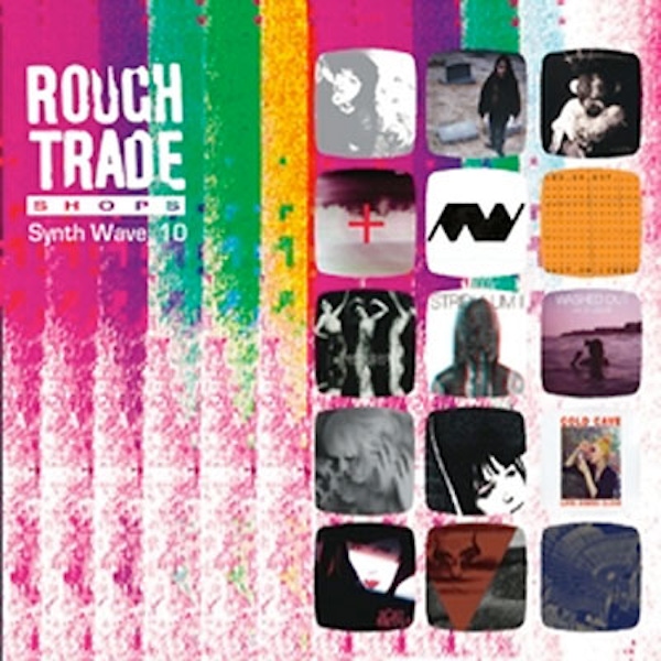Various Artists – Rough Trade Shops: Synth Wave 10