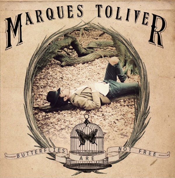 Marques Toliver – Butterflies Are Not Free