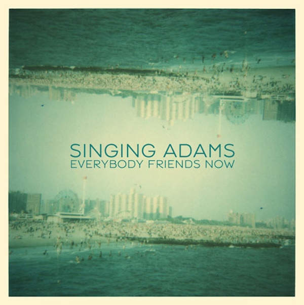 Singing Adams – Everybody Friends Now