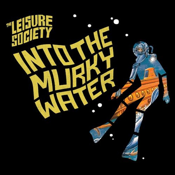 The Leisure Society – Into The Murky Water