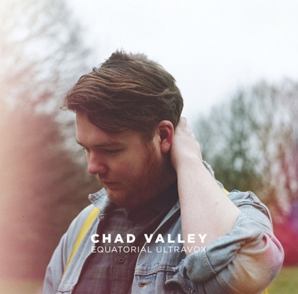 Chad Valley – Equatorial Ultravox