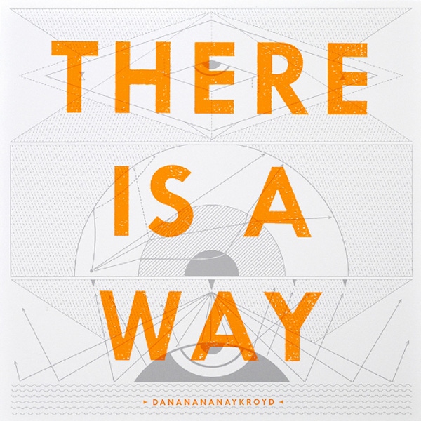 Dananananaykroyd – There Is A Way