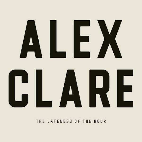 Alex Clare – The Lateness of the Hour