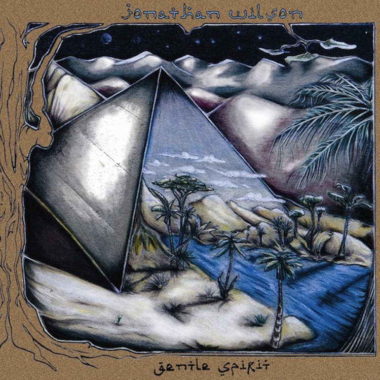 Jonathan Wilson – Gentle Spirit