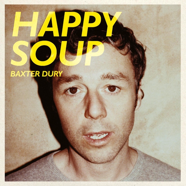 Baxter Dury – Happy Soup