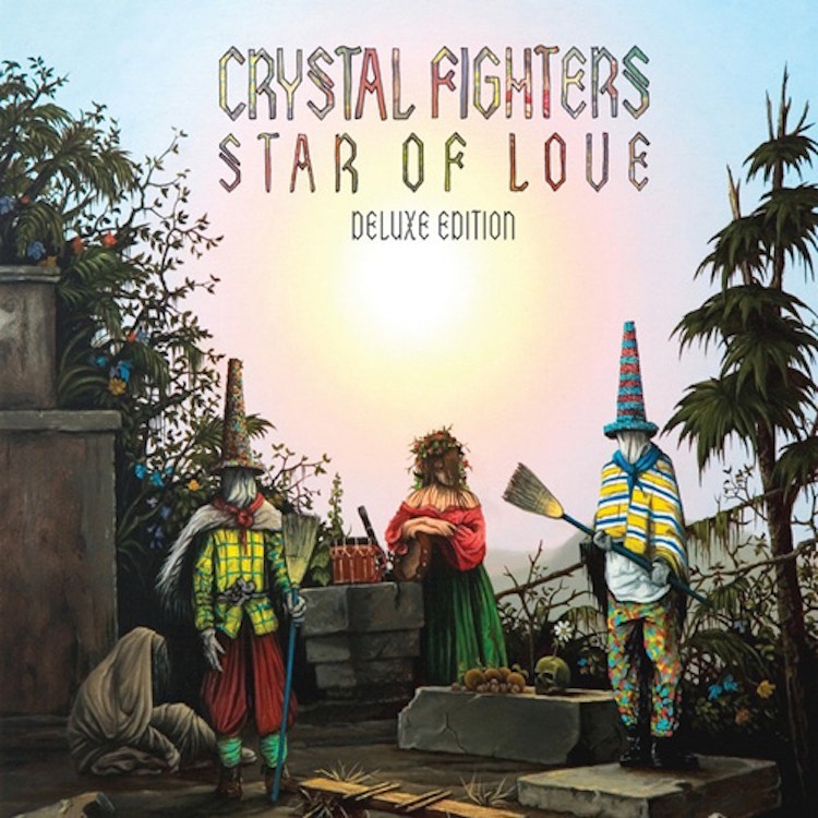 Crystal Fighters – Star Of Love (Deluxe Edition)
