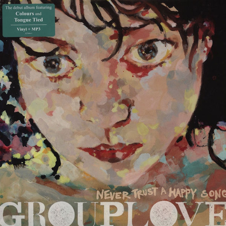 Grouplove – Never Trust A Happy Song