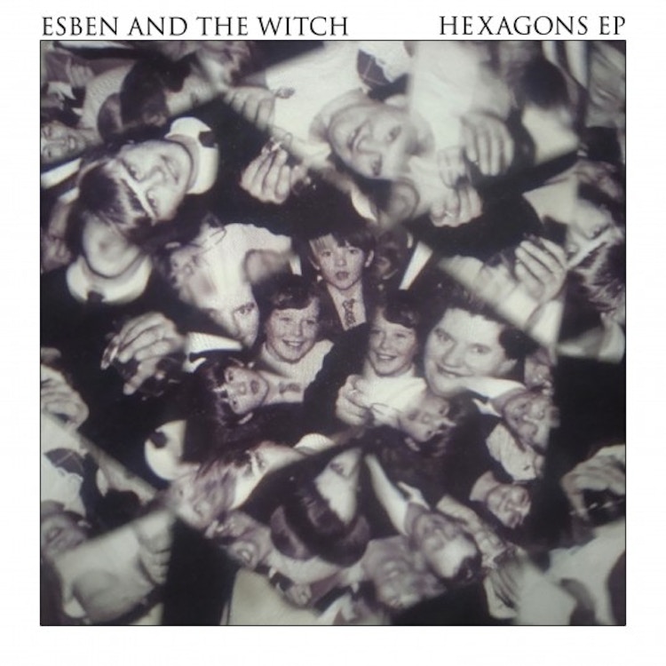 Esben and the Witch – Hexagons EP