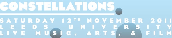 Festival Diary: Constellations, Leeds 12/11/11