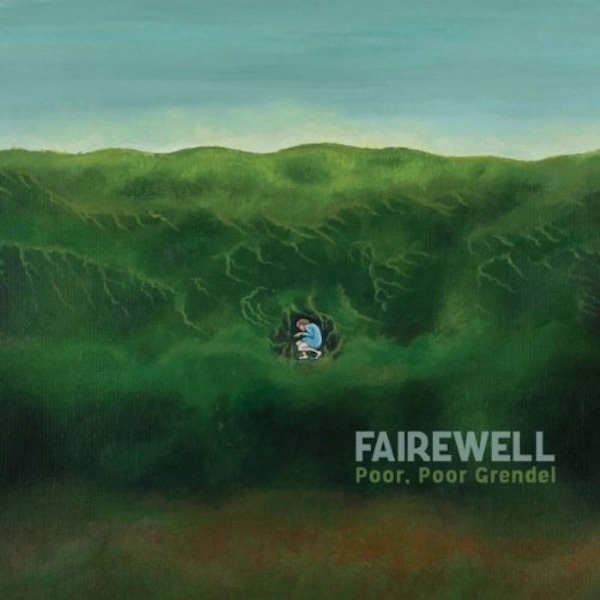Fairewell – Poor, Poor Grendel