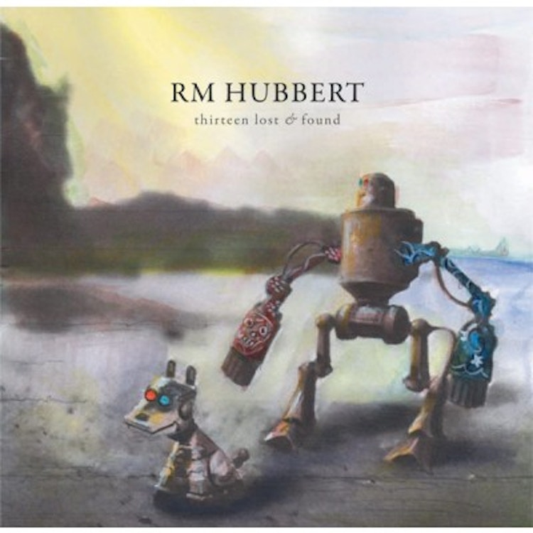 RM Hubbert – Thirteen Lost and Found